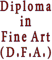 Diploma in Fine Art (D.F.A.)